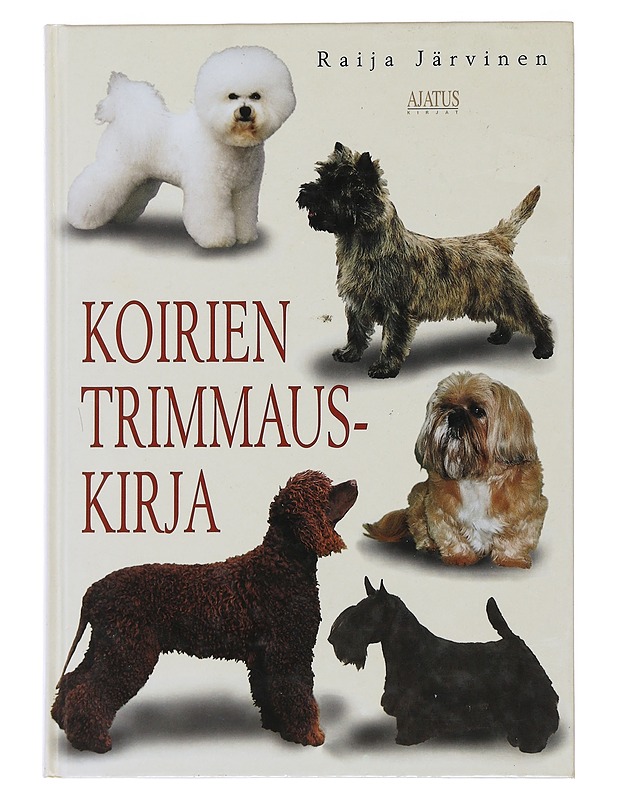 KOIRIEN TRIMMAUSKIRJA - JÄRVINEN, RAIJA - Tietokirjat ja oppaat - 10105480022 - 0