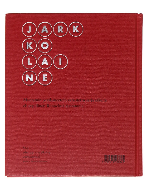 Sanomalehtien kahinassa maailman hiljaisuus : muutamin peräkaneetein varustettu sarja säkeitä eli eepillinen Runoelma ajastamme - Jarkko Laine - Romaanit ja novellit - 10105480029 - 1