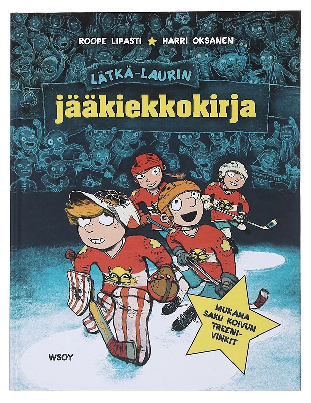Lätkä-Laurin jääkiekkokirja - Lipasti, Roope - Lastenkirjat - 10105480097 - 0