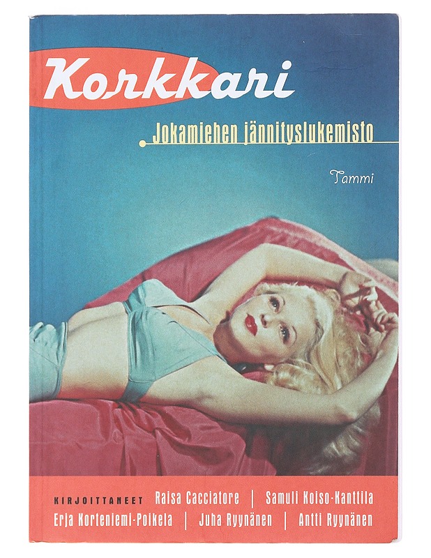 Korkkari : jokamiehen jännityslukemisto - Cacciatore, Raisa - Tietokirjat ja oppaat - 10105480100 - 0