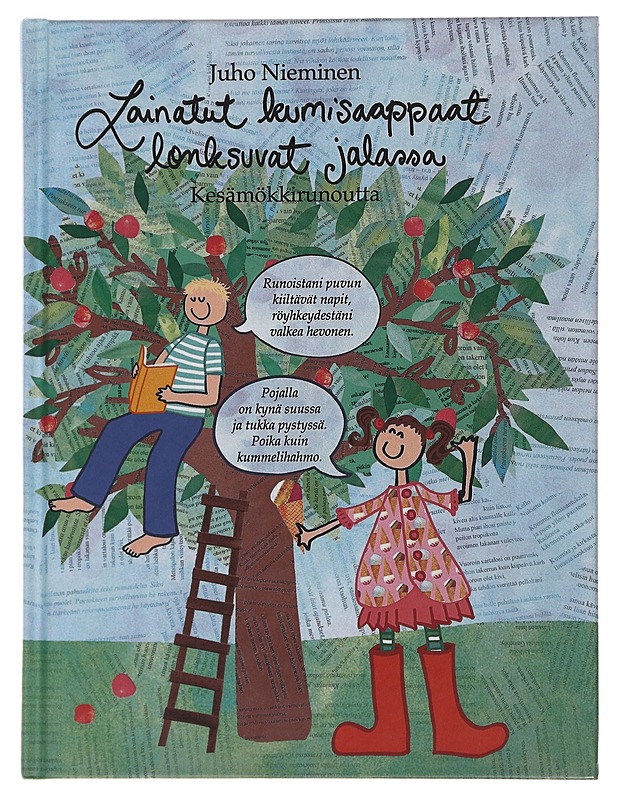 Lainatut kumisaappaat lonksuvat jalassa : kesämökkirunoutta ja valaistumisen luonnoksia 2001-2012 - Nieminen, Juho - Romaanit ja novellit - 10105480130 - 0