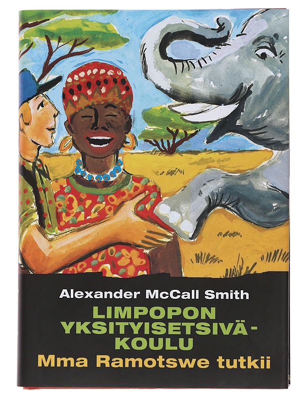Limpopon yksityisetsiväkoulu - McCall Smith, Alexander - Romaanit ja novellit - 10105480153 - 0