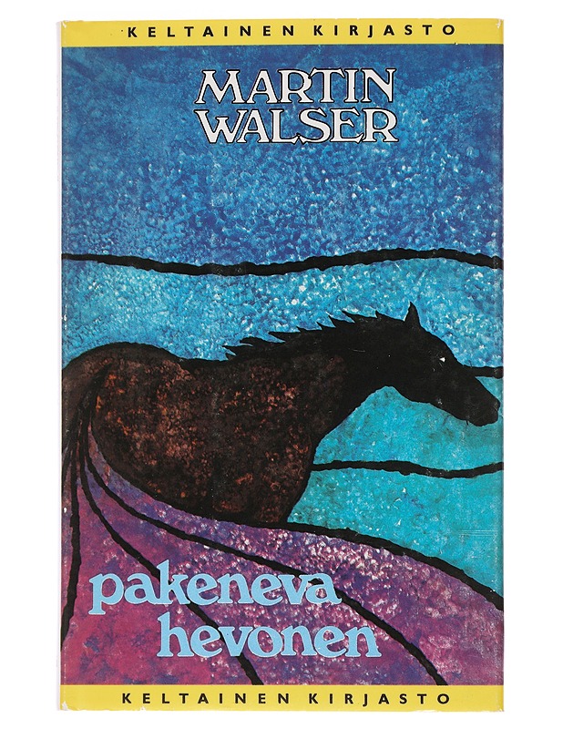 Martin Walser : Pakeneva hevonen - Romaanit ja novellit - 10105480154 - 0