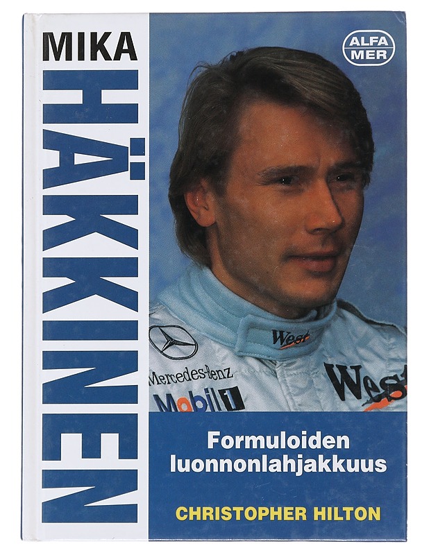 Mika Häkkinen : formuloiden luonnonlahjakkuus - Hilton, Christopher - Elämäkerrat ja muistelmat - 10105480169 - 0