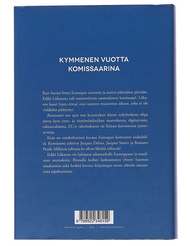 Komissaari - Erkki Liikanen - Elämäkerrat ja muistelmat - 10105480194 - 1