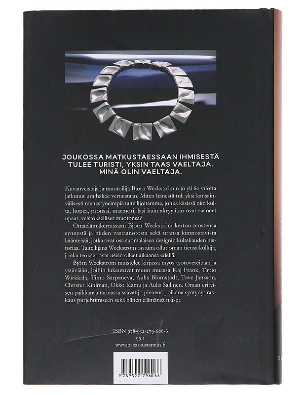 Myyttien muotoilija : taiteilijan omaelämäkerta - Weckström, Björn - Elämäkerrat ja muistelmat - 10105480212 - 1