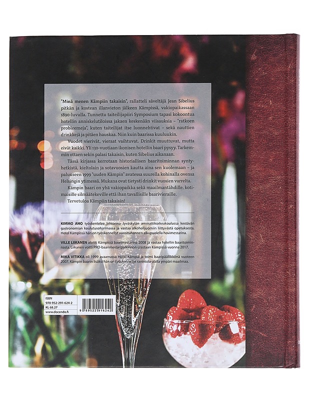 Minä menen Kämpiin takaisin : cocktaileja ja tarinoita Kämpin baarista - Aho, Kimmo (kouluttaja) - Historiakirjat - 10105480308 - 1
