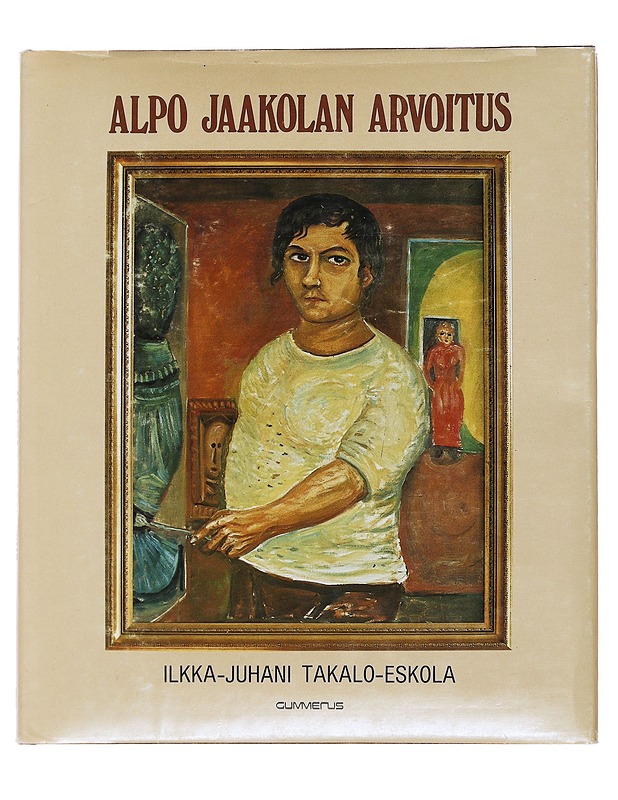 Ilkka Juhani Takalo-Eskola : Alpo Jaakolan arvoitus - Taide- ja kulttuurikirjat - 10105480323 - 0