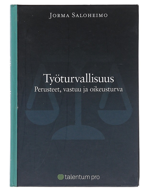 Työturvallisuus : perusteet, vastuu ja oikeusturva - Jorma Saloheimo - Tietokirjat ja oppaat - 10105480331 - 0
