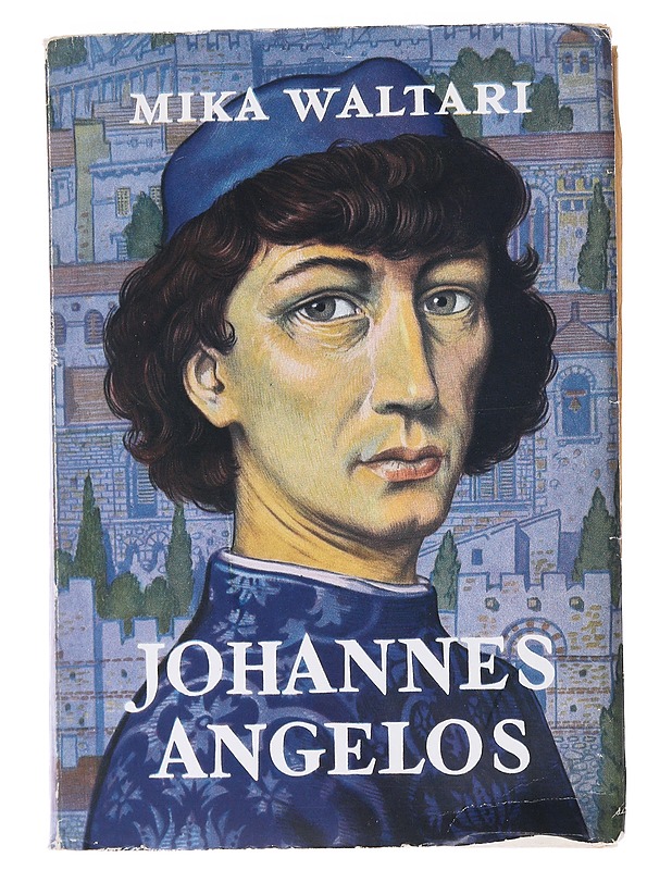 Johannes Angelos - Waltari, Mika - Romaanit ja novellit - 10105480344 - 0