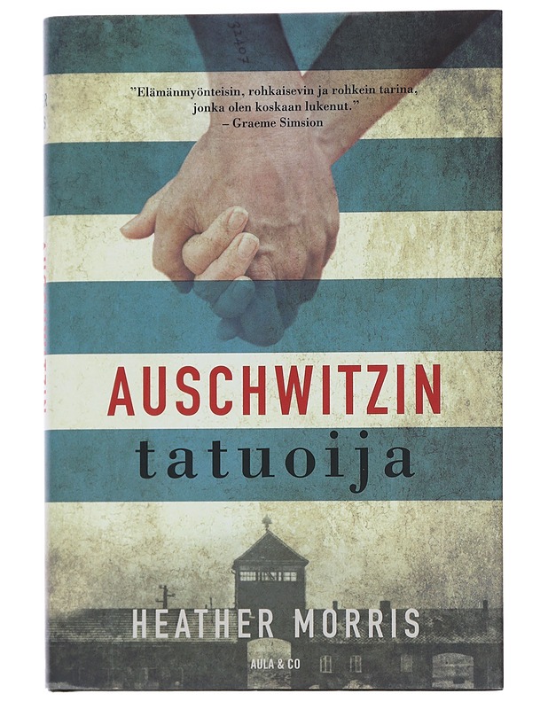 Auschwitzin tatuoija - Morris, Heather - Elämäkerrat ja muistelmat - 10105480379 - 0
