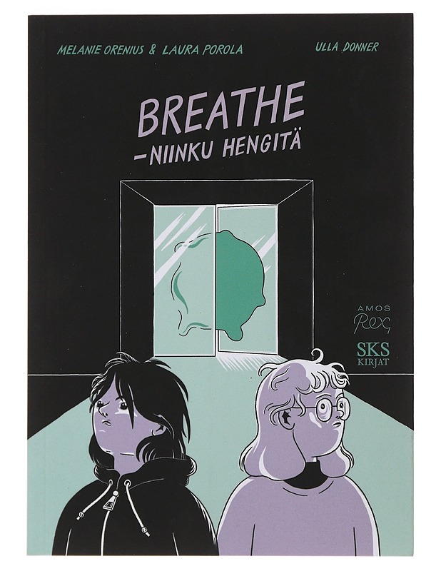 Breathe : niinku hengitä - Orenius, Melanie , Porola, Laura - Sarjakuvat - 10105480388 - 0