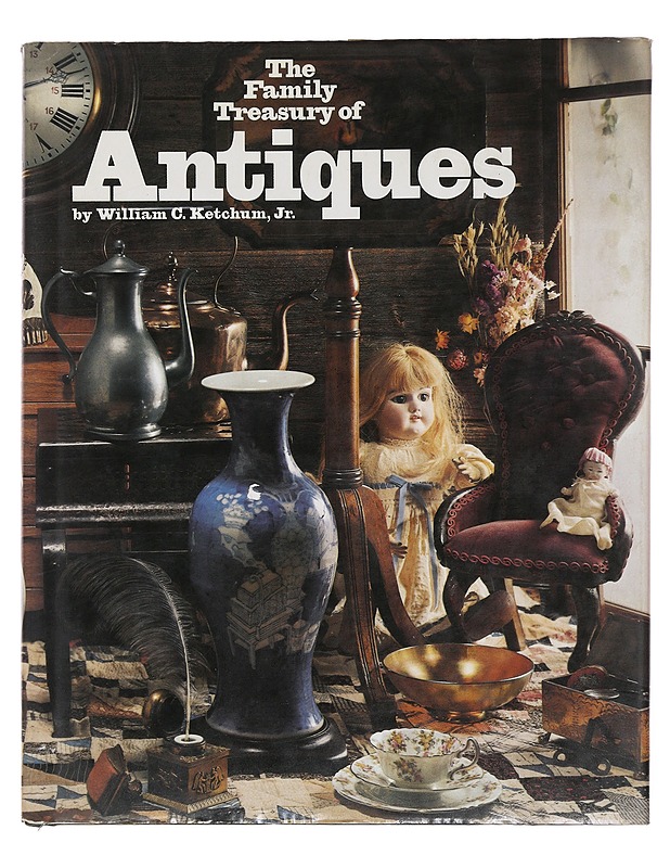 The family treasury of antiques - William C. Ketchum Jr. - Tietokirjat ja oppaat - 10105480403 - 0