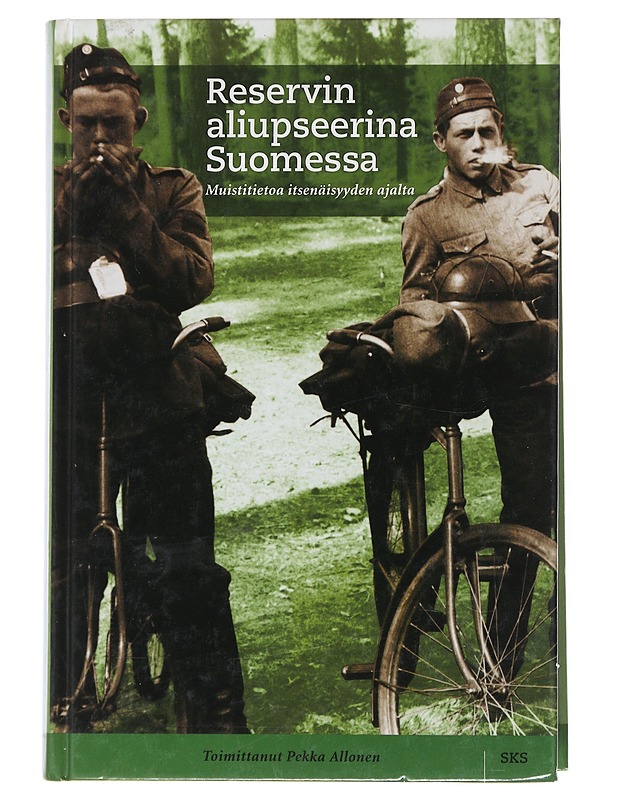 Reservin aliupseerina Suomessa - Allonen, Pekka - Elämäkerrat ja muistelmat - 10105480429 - 0