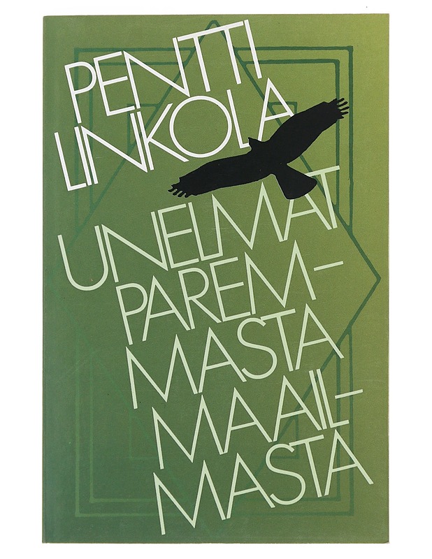 Unelmat paremmasta maailmasta - Pentti Linkola - Tietokirjat ja oppaat - 10105480599 - 0