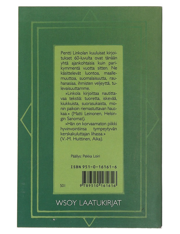 Unelmat paremmasta maailmasta - Pentti Linkola - Tietokirjat ja oppaat - 10105480599 - 1