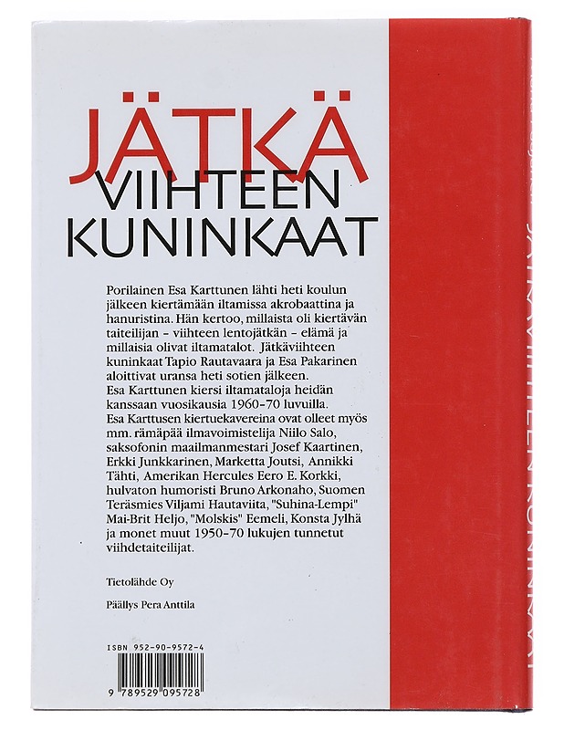 Jätkäviihteen kuninkaat : Tapio Rautavaara, Esa Pakarinen, Esa Karttunen - Manu Paajanen - Elämäkerrat ja muistelmat - 10105480612 - 1