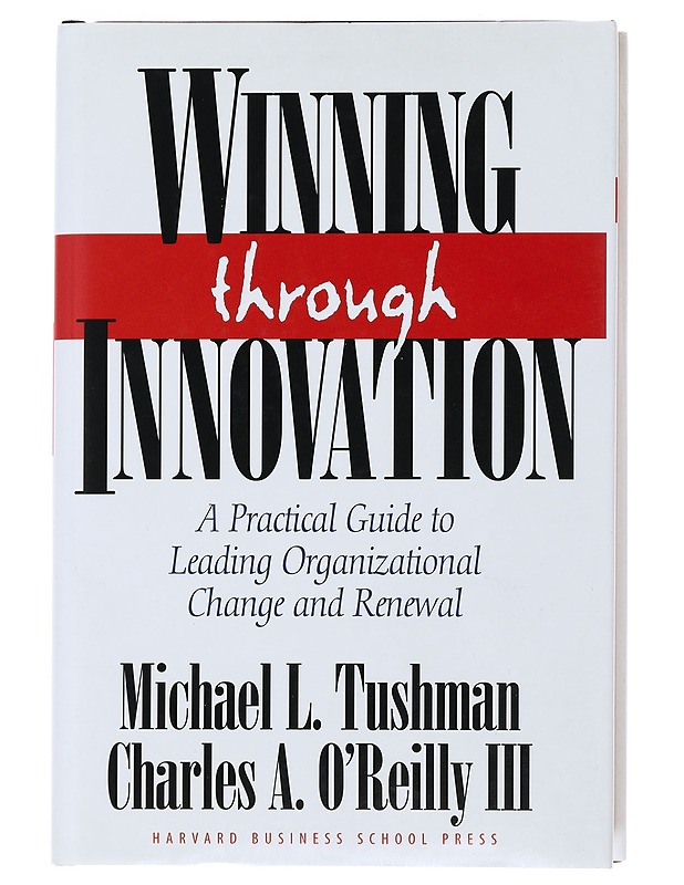 Winning through innovation : a practical guide to leading organizational change and renewal - Tushman, Michael - Tietokirjat ja oppaat - 10105480642 - 0