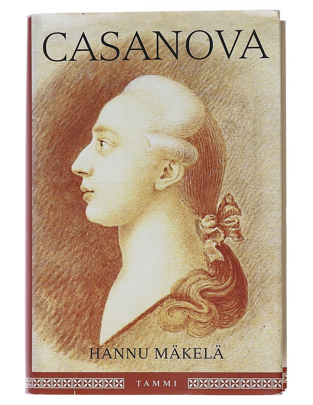 Casanova, eli, Giacomo Casanovan tie naisten miehestä kirjailijaksi - Hannu Mäkelä - Historiakirjat - 10105480701 - 0