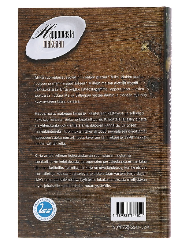 Happamasta makeaan : suomalaisen ruoka- ja tapakulttuurin kehitys - Sillanpää, Merja - Elämäkerrat ja muistelmat - 10105480716 - 1