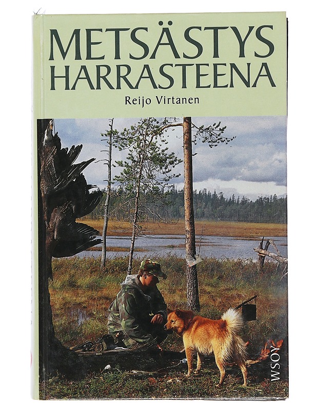 Metsästys harrasteena - Reijo Virtanen - Harrastekirjat - 10105480759 - 0