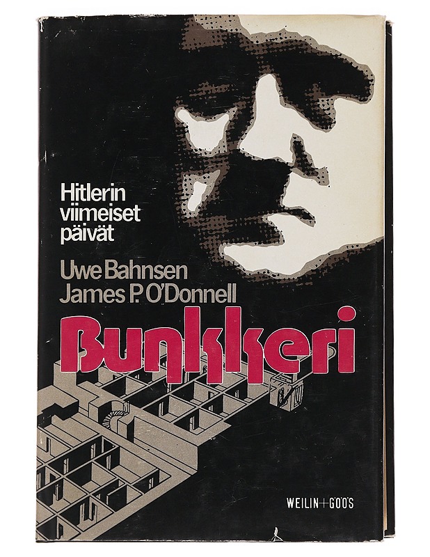 Bunkkeri : Hitlerin viimeiset päivät - Bahnsen, Uwe - Historiakirjat - 10105480803 - 0