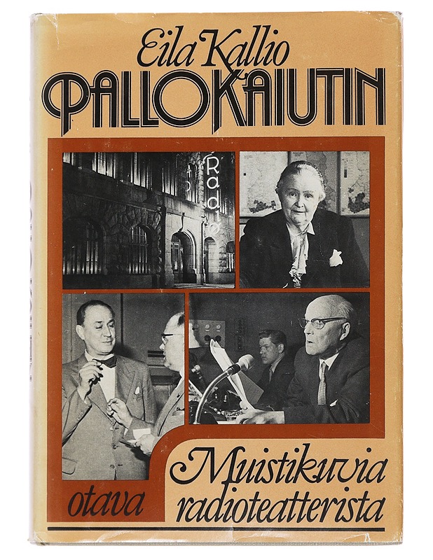 Pallokaiutin : muistikuvia Radioteatterista - Eila Kallio - Elämäkerrat ja muistelmat - 10105480881 - 0