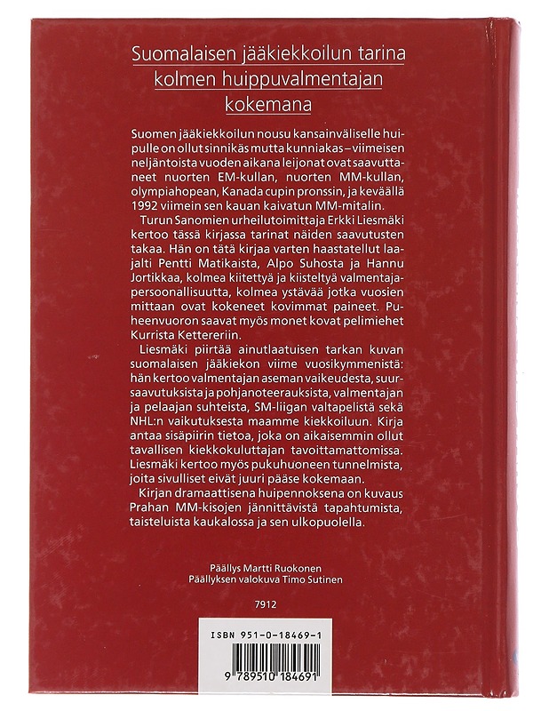Maalina mestaruus : Pentti Matikainen, Hannu Jortikka, Alpo Suhonen - Erkki Liesmäki - Elämäkerrat ja muistelmat - 10105480887 - 1