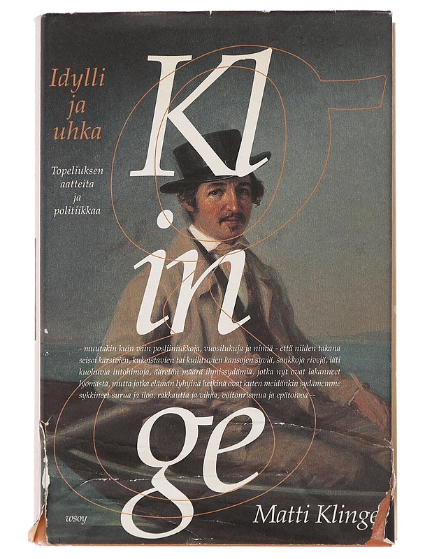 Idylli ja uhka : Topeliuksen aatteita ja politiikkaa - Matti Klinge - Elämäkerrat ja muistelmat - 10105480898 - 0