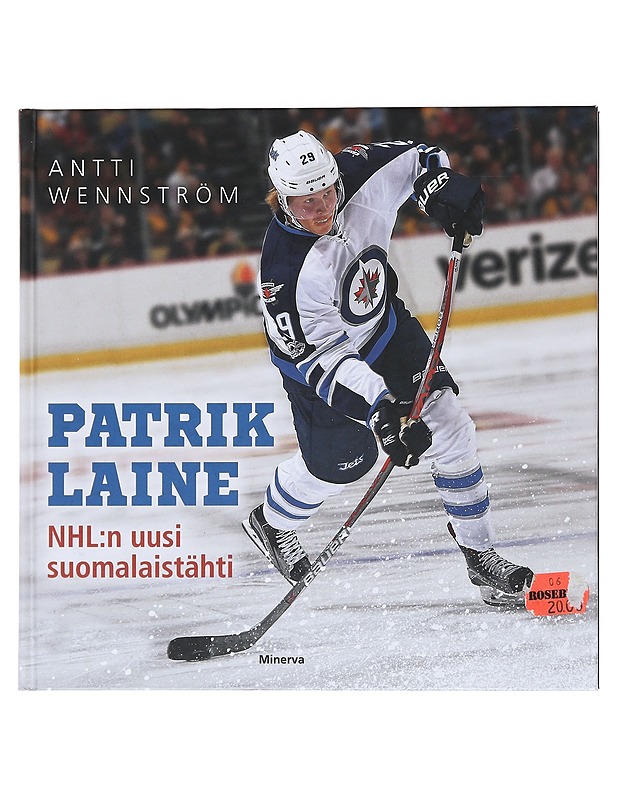 Patrik Laine : NHL:n uusi suomalaistähti - Antti Wennström - Elämäkerrat ja muistelmat - 10105480962 - 0