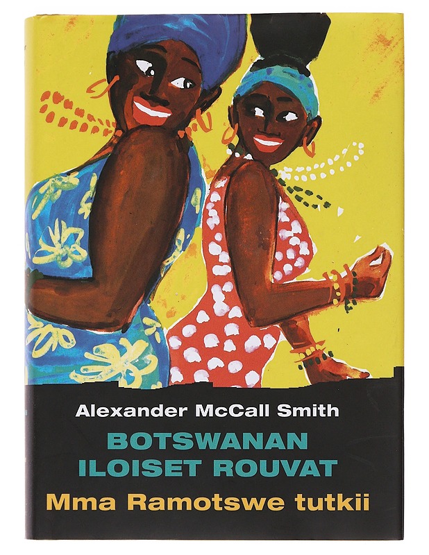 Botswanan iloiset rouvat - McCall Smith, Alexander - Romaanit ja novellit - 10105481016 - 0