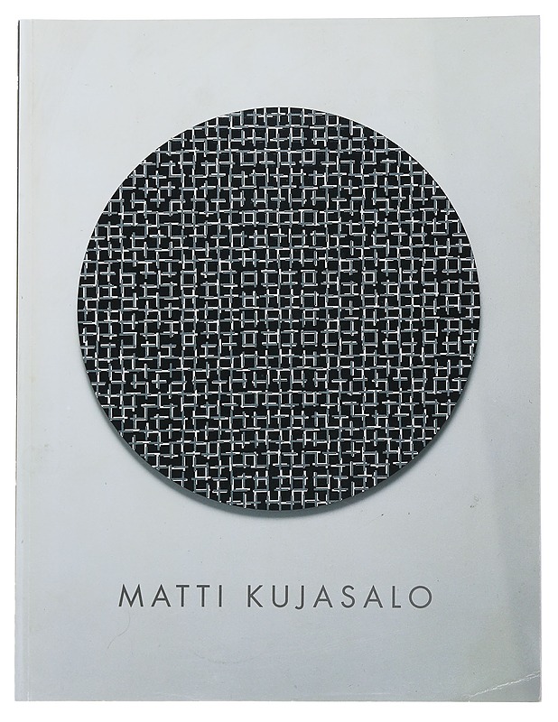 Matti Kujasalo :  vuoden taiteilija 1994 = årets konstnär 1994 = artist of the year 1994 - Historiakirjat - 10105481052 - 0