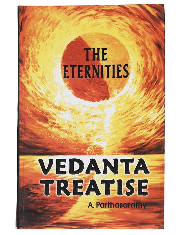 Vedanta Treatise: The Eternities - Parthasarathy, Avula - Tietokirjat ja oppaat - 10105481078 - 0
