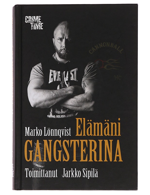 Elämäni gangsterina - Lönnqvist, Marko - Elämäkerrat ja muistelmat - 10105481088 - 0