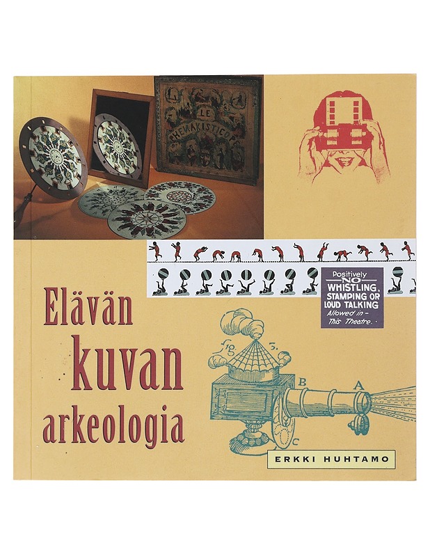 Elävän kuvan arkeologia - Erkki Huhtamo - Historiakirjat - 10105481101 - 0