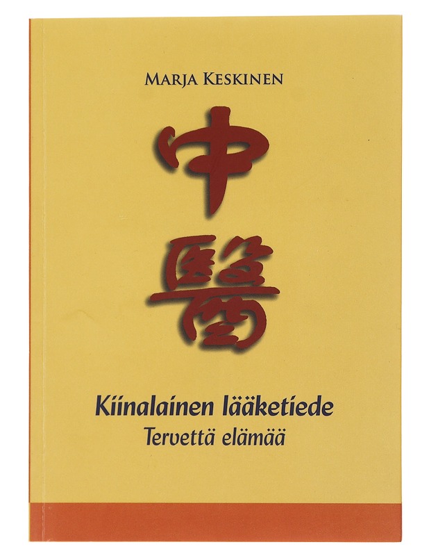Kiinalainen lääketiede : tervettä elämää - Marja Keskinen - Hyvinvointikirjat - 10105481157 - 0