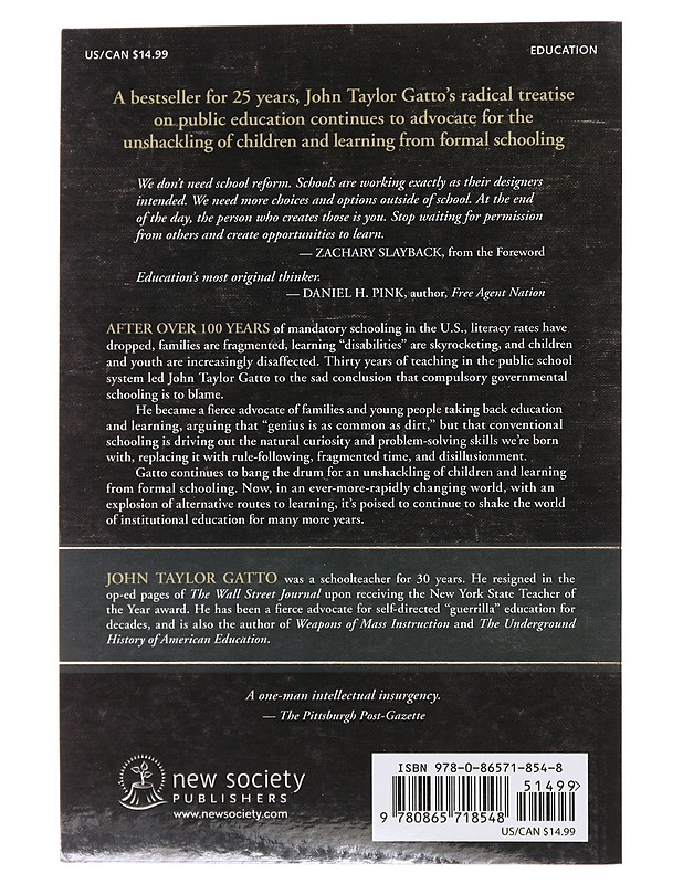 Dumbing us down: the hidden curriculum of compulsory schooling - John Taylor Gatto - Tietokirjat ja oppaat - 10105481185 - 1