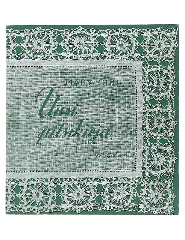 Uusi pitsikirja - Mary Olki - Käsityökirjat - 10105481207 - 0