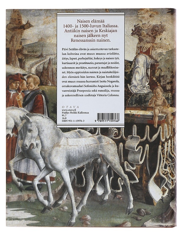 Päivi Setälä : Renessanssin nainen : naisten elämää 1400- ja 1500-luvun Italiassa - Historiakirjat - 10105481247 - 1