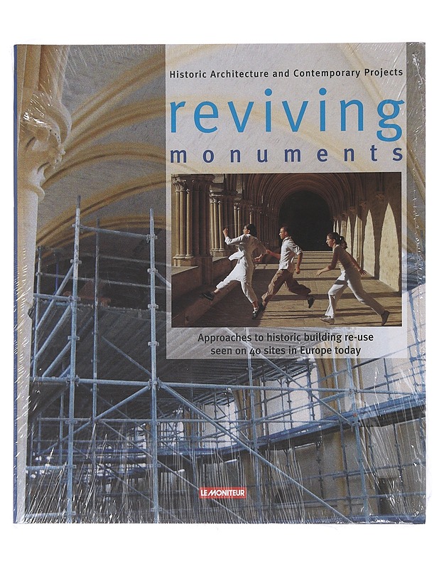 Reviving monuments : historic architecture and contemporary projects - Tietokirjat - 10105481278 - 0
