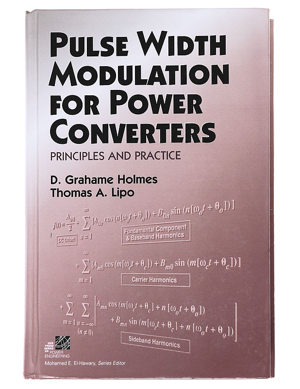 Pulse width modulation for power converters - Holmes, D. Grahame - Tietokirjat ja oppaat - 10105481275 - 0