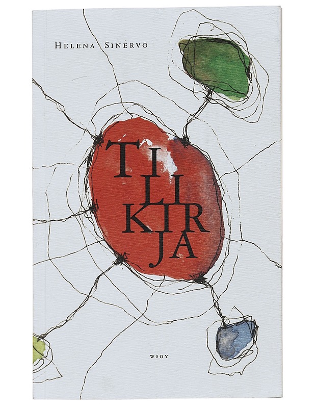 Tilikirja : runoja - Helena Sinervo - Romaanit ja novellit - 10105481374 - 0