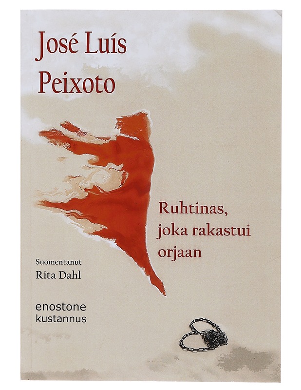 Ruhtinas, joka rakastui orjaan - Peixoto, José Luís - Romaanit ja novellit - 10105481387 - 0