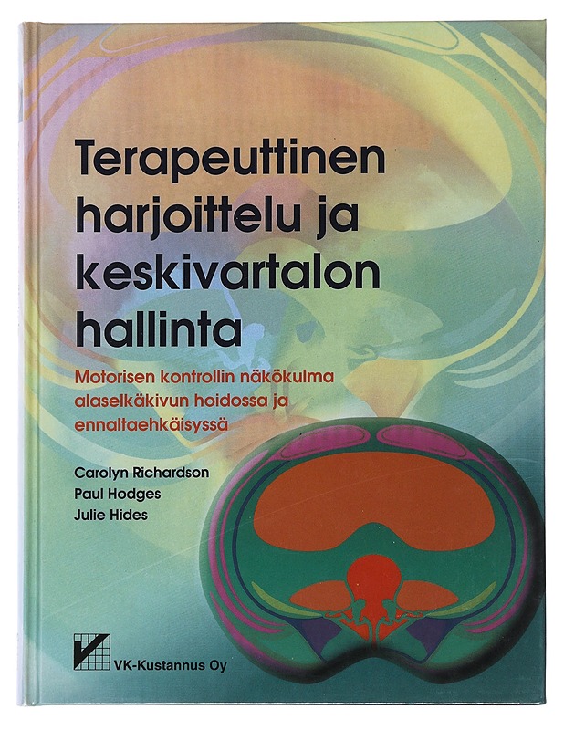 Terapeuttinen harjoittelu ja keskivartalon hallinta - Richardson, Carolyn - Tietokirjat ja oppaat - 10105481400 - 0