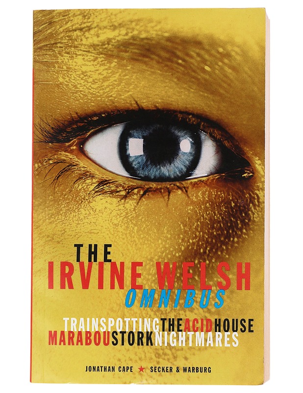 The Irvine Welsh omnibus - Welsh, Irvine - Romaanit ja novellit - 10105481413 - 0