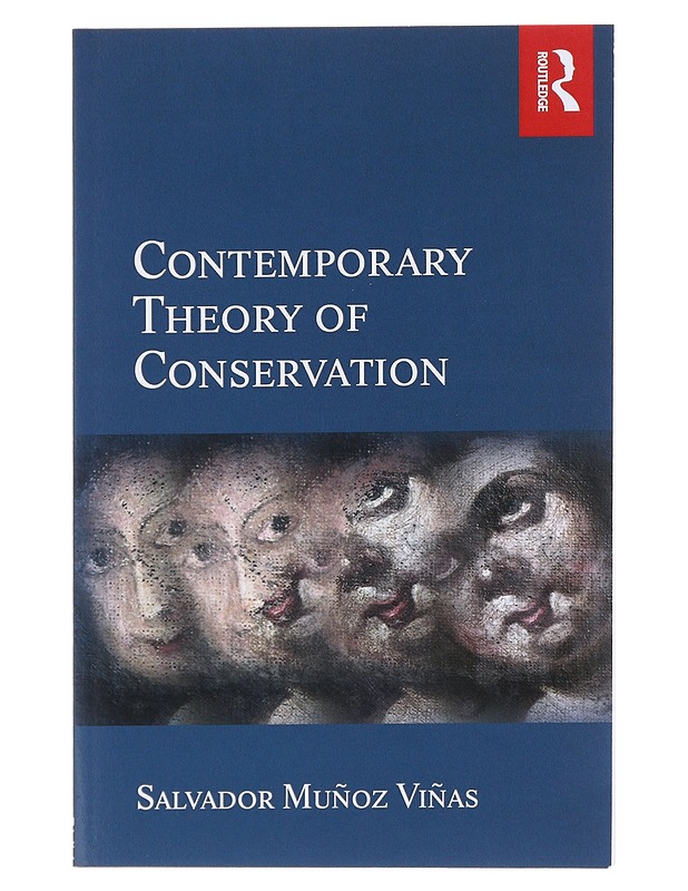 Contemporary theory of conservation - Salvador Muñoz Viñas - Tietokirjat ja oppaat - 10105481460 - 0