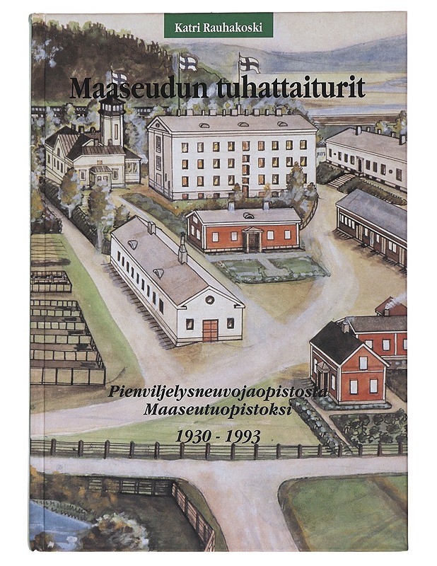 Maaseudun tuhattaiturit - Katri Rauhakoski - Tietokirjat ja oppaat - 10105481471 - 0