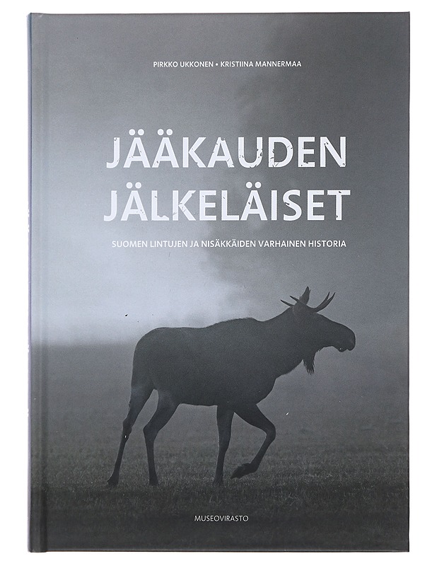 Jääkauden jälkeläiset : Suomen nisäkkäiden ja lintujen historia - Ukkonen, Pirkko - Historiakirjat - 10105481474 - 0