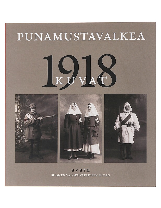 Punamustavalkea : 1918 kuvat - Kukkonen, Jukka, Heikka, Elina - Historiakirjat - 10105481519 - 0