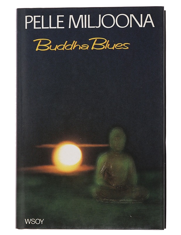 Buddha blues - Pelle Miljoona - Romaanit ja novellit - 10105481528 - 0